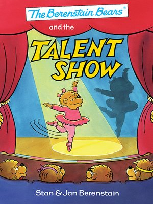 cover image of The Berenstain Bears and the Talent Show